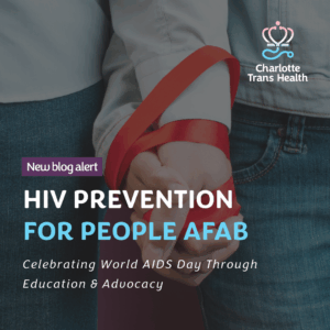 Text reads "New Blog Alert: HIV Prevention for People AFAB- Celebrating World Aids Day through Education & Advocacy In the background is an image of two people holding hands with a red ribbon wrapping around their clasped hands.